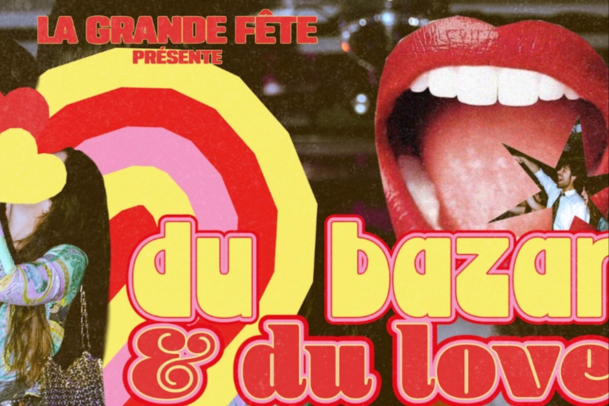La Grande Fête Du Grand Bazar Du Love <3